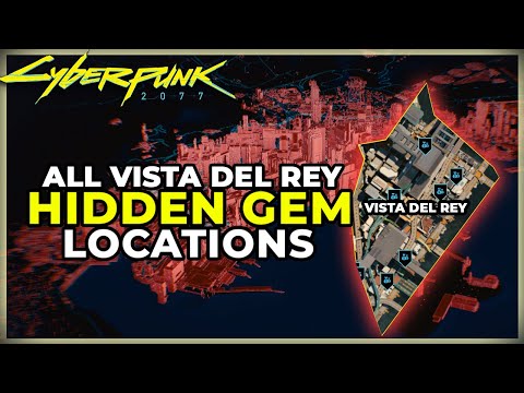 ALL VISTA DEL REY HIDDEN GEM LOCATIONS - CYBERPUNK 2077 - SECRET LEGENDARY EPIC AND RARE COMPONENTS