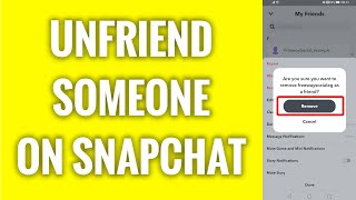 How To Unfriend Someone On Snapchat