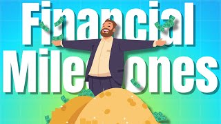 The 7 Financial Milestones (that you should be proud of)