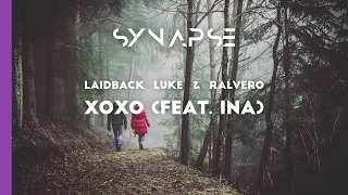 Laidback Luke &amp; Ralvero - XOXO (ft. Ina)