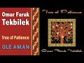 Ole Aman | Omar Faruk Tekbilek | TREE OF PATIENCE