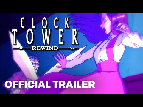 Clock Tower: Rewind - Official Launch Trailer