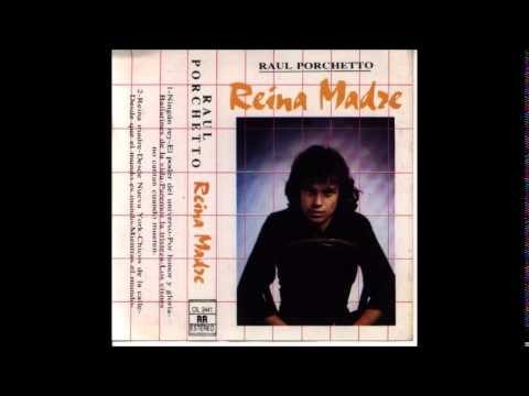 Raul Porchetto - Reina Madre - Full Album