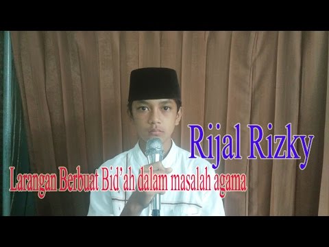 Larangan berbuat Bid'ah ( dalam Agama ) - Rijal Rizki - KHIDMATUSSUNNAH