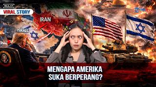 BUKAN VIRAL STORY: Mengapa Amerika Suka Berperang?