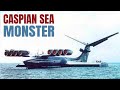 Caspian Sea Monster - The USSR Super plane that Shocked The US