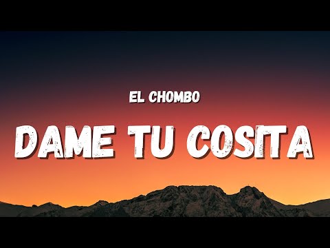 El Chombo - Dame Tu Cosita (Letra/Lyrics) (TikTok Song) | dame tu cosita ah ah, dame tu cosita ah ay