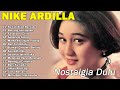 Nike Ardila Full Album Populer | Lagu Kenangan Nostalgia 80an - 90an Terbaik