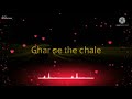 Ghar Se The Chale Toh Ye Baat Ho Gayi WhatsApp Status Video