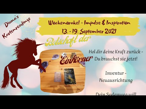 Wochenorakel 13.-19. Sept. 2021 / Impulse & Inspiration