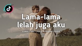 Download lagu Lama-lama lelah juga aku (Lama-lama - Cover) // Lirik Lagu mp3