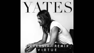 Virtue (Silversix Remix) - Yates