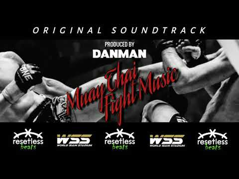 Muay Thai WSS Round 5 มวยไทยรอบที่ห้า Road To One FIGHT MUSIC (Prod. Danman) เพลงมวยไทย