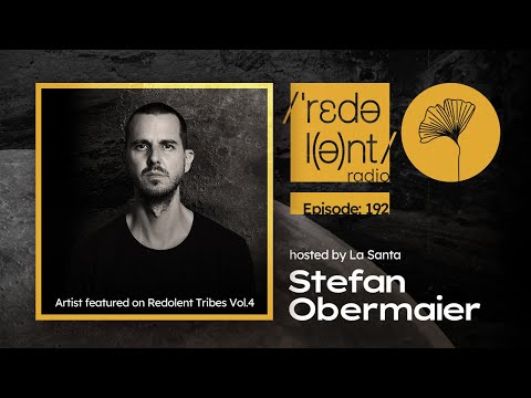 STEFAN OBERMAIER Redolent Music Radio Episode 192