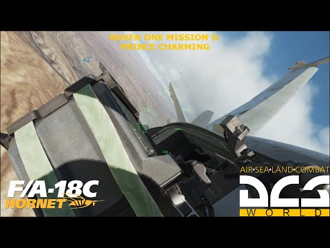 DCS World F/A-18C Hornet Raven One Campaign Mission 5: PRINCE CHARMING