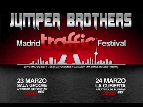 JUMPER BROTHERS @ GROOVE 'MADRID TRAFFIC FESTIVAL' (23-03-2007)