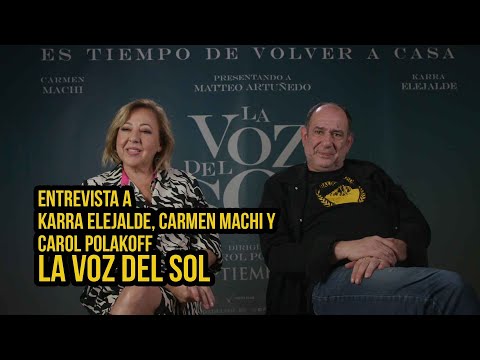 LA VOZ DEL SOL: ENTREVISTA A KARRA ELEJALDE Y CARMEN MACHI