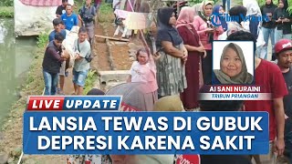 Warga Temukan Lansia Tak Bernyawa di Ciamis, Diduga Korban Alami Depresi Akibat Sakit Menahun