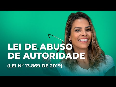 LEI ESQUEMATIZADA - LEI DE ABUSO DE AUTORIDADE (LEI Nº 13.869 DE  2019)