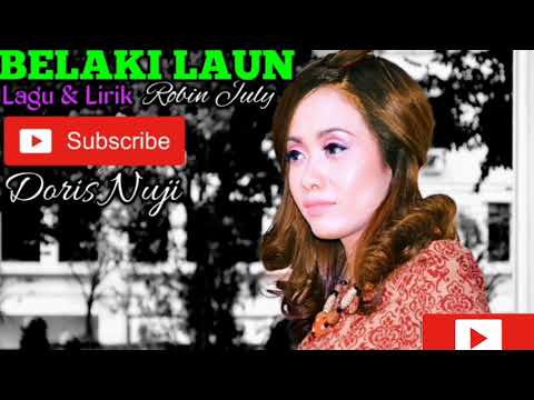 BELAKI LAUN II DORIS NUJI II OFFICIAL AUDIO LYRIC
