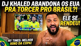 ATÉ O DJ KHALED SE RENDEU AO BRASIL POR CAUSA DESSE JOGADOR Brasileiro na copa