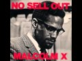 Malcolm X-No Sell Out