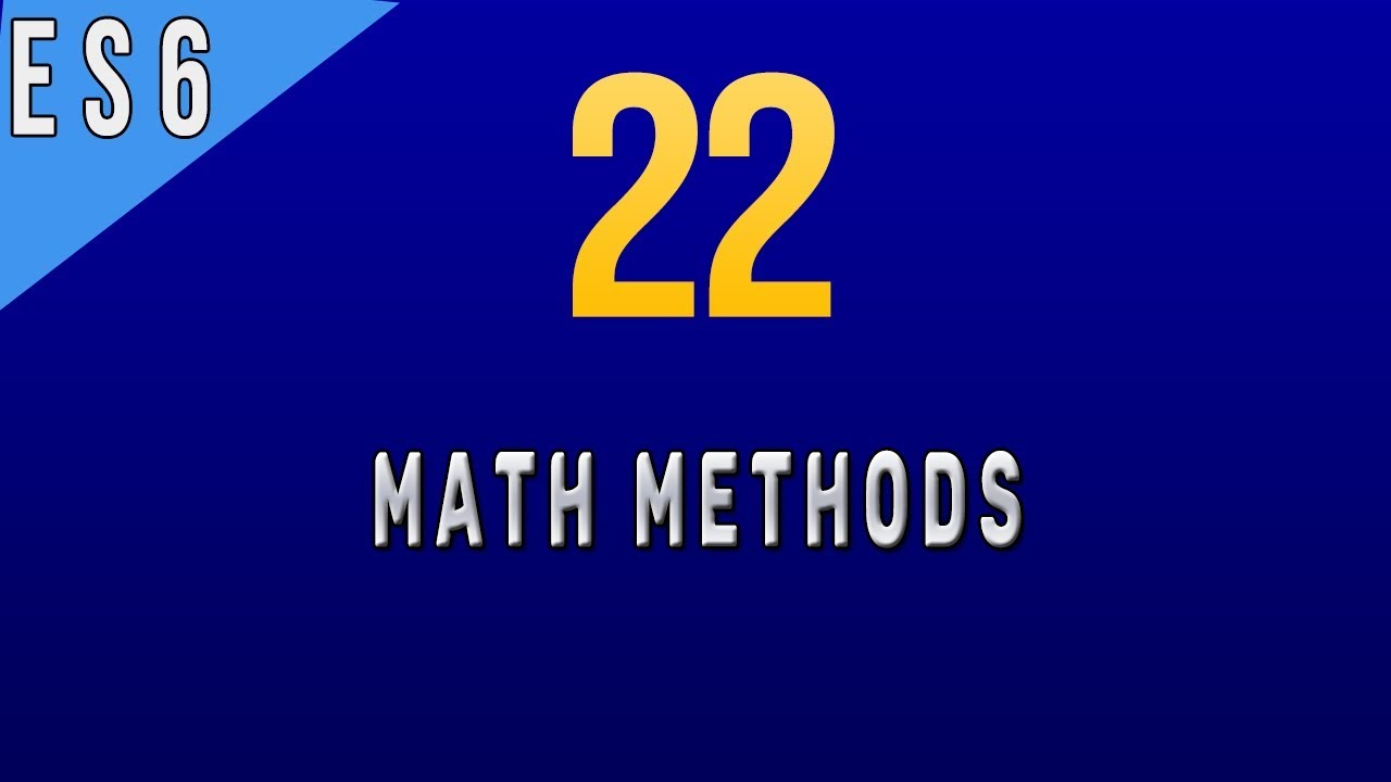 How to Use Math Methods in Javascript ES6 - 22