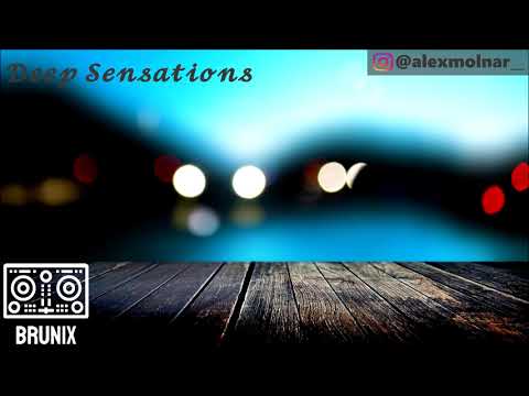 Brunix-Deep Sensations [Deep,Vocal,Chill mix]