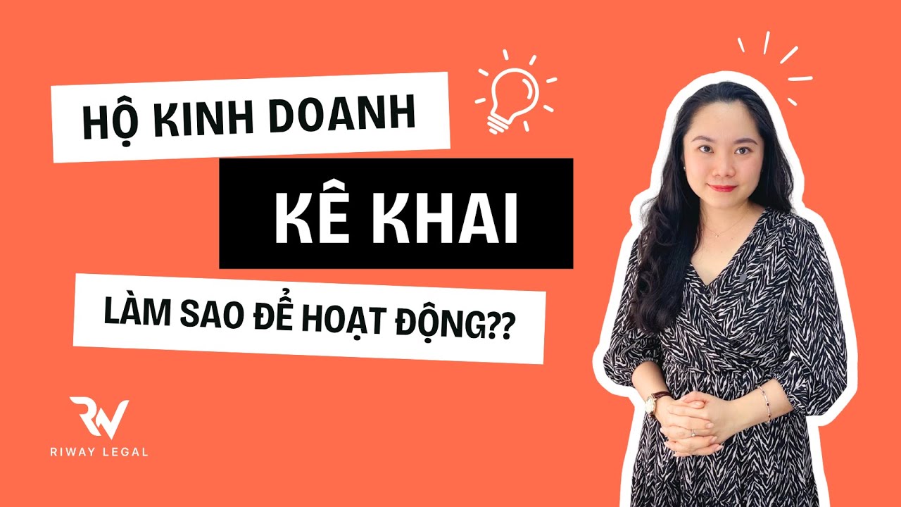 Kinh doanh hình thức hộ kinh doanh kê khai - Cần làm gì, lưu ý gì?