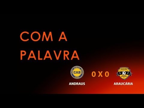 [CP] - ANDRAUS 0 X 0 ARAUCÁRIA [SEMIFINAL IDA | 3ª DIVISÃO PARANAENSE 2019]