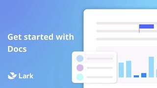 Lark | Get started with Docs