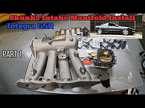Integra GSR Skunk2 Intake Manifold INSTALL | PART 1