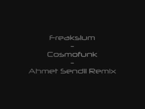 Freakslum - Cosmofunk - Ahmet Sendil Remix