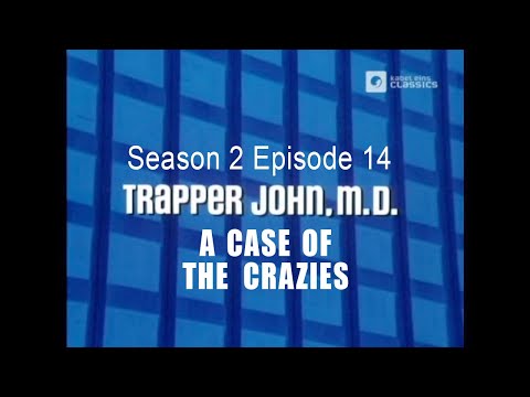 TRAPPER JOHN M.D. S2E14 'A Case of the Crazies'   FULL EP - Re-Mastered