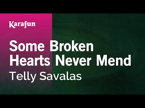 Some Broken Hearts Never Mend - Telly Savalas | Karaoke Version | KaraFun