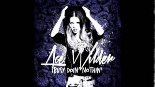 Ace Wilder - Busy Doin&#39; Nothin&#39; (UK Radio Edit)
