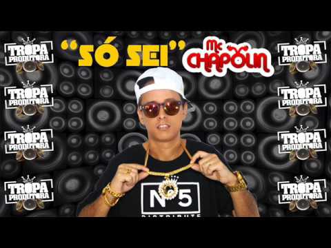 MC CHAPOLIN - SÓ SEI ( DJ MATARAZO )