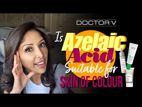 Doctor V - Is Azelaic Acid Suitable For Skin Of Colour | Brown Or Black Skin