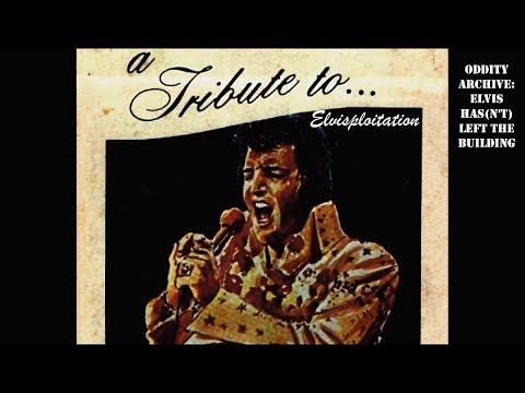 Oddity Archive: Episode 129 – Elvis Has(n’t) Left The Building (Elvisploitation)