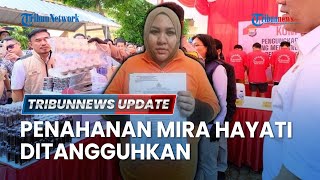 LIVE: Mira Hayati dan Agus Salim Batal Masuk Sel, Ditangguhkan karena Alasan Sakit