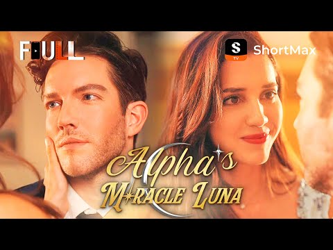 📺【FULL】Alpha's Miracle Luna | ShortMax - Watch Dramas & Show