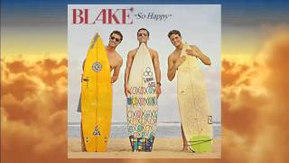 Summer Radio Single "SO HAPPY" from BLAKE - #SOHAPPY