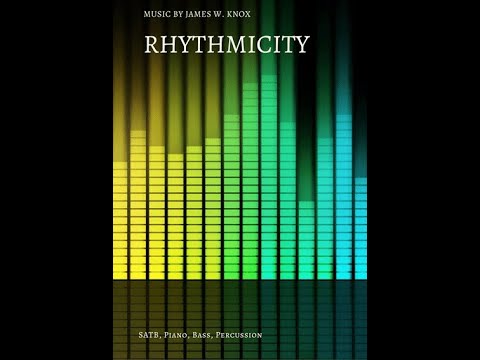Rhythmicity video with sheet music by James W. Knox