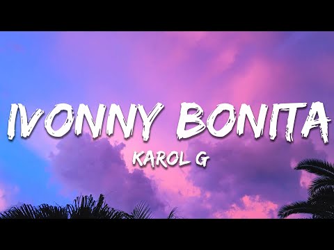 KAROL G -  Ivonny Bonita (Letra / Lyrics)