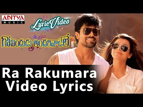 Ra Rakumara Video Song With Lyrics II Govindudu Andarivaadele Songs