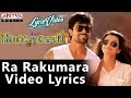 Ra Rakumara Video Song With Lyrics II Govindudu Andarivaadele Songs