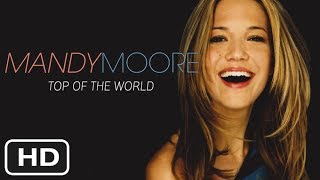 Mandy Moore - Top Of The World (2002) [HD]