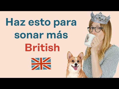 10 secretos de pronunciación del inglés británico. 👑  Pronuncia como un nativo.