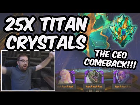 25x NEW 7 Star Titan Crystal Opening - THE CEO COMEBACK IS REAL!!! - Marvel Contest of Champions