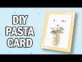 Learning Videos For Kids How To Make A Pasta Card Art And Craft Videos DIY Ultra Crafts